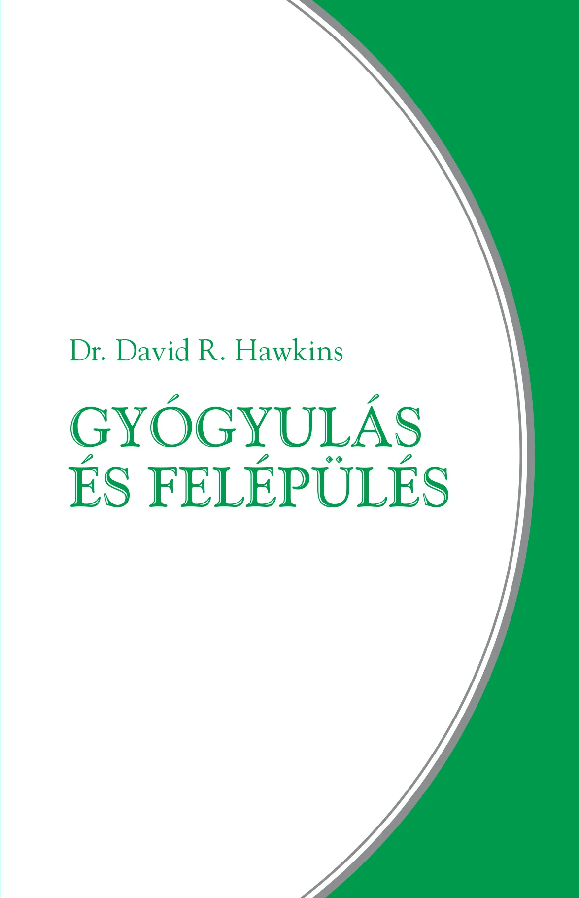 Gyógyulás és felépülés