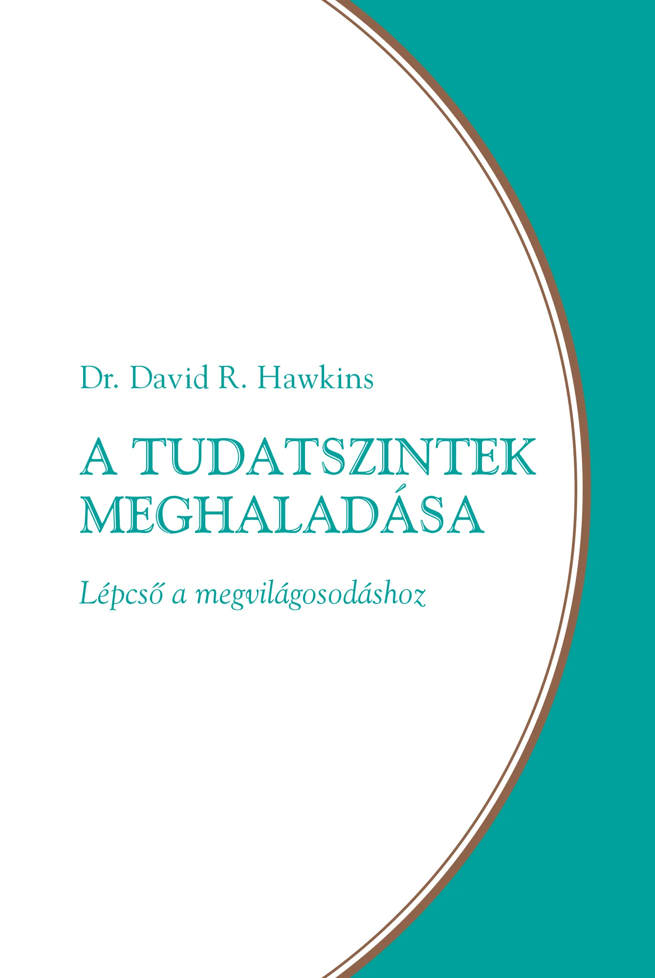 A tudatszintek meghaladása