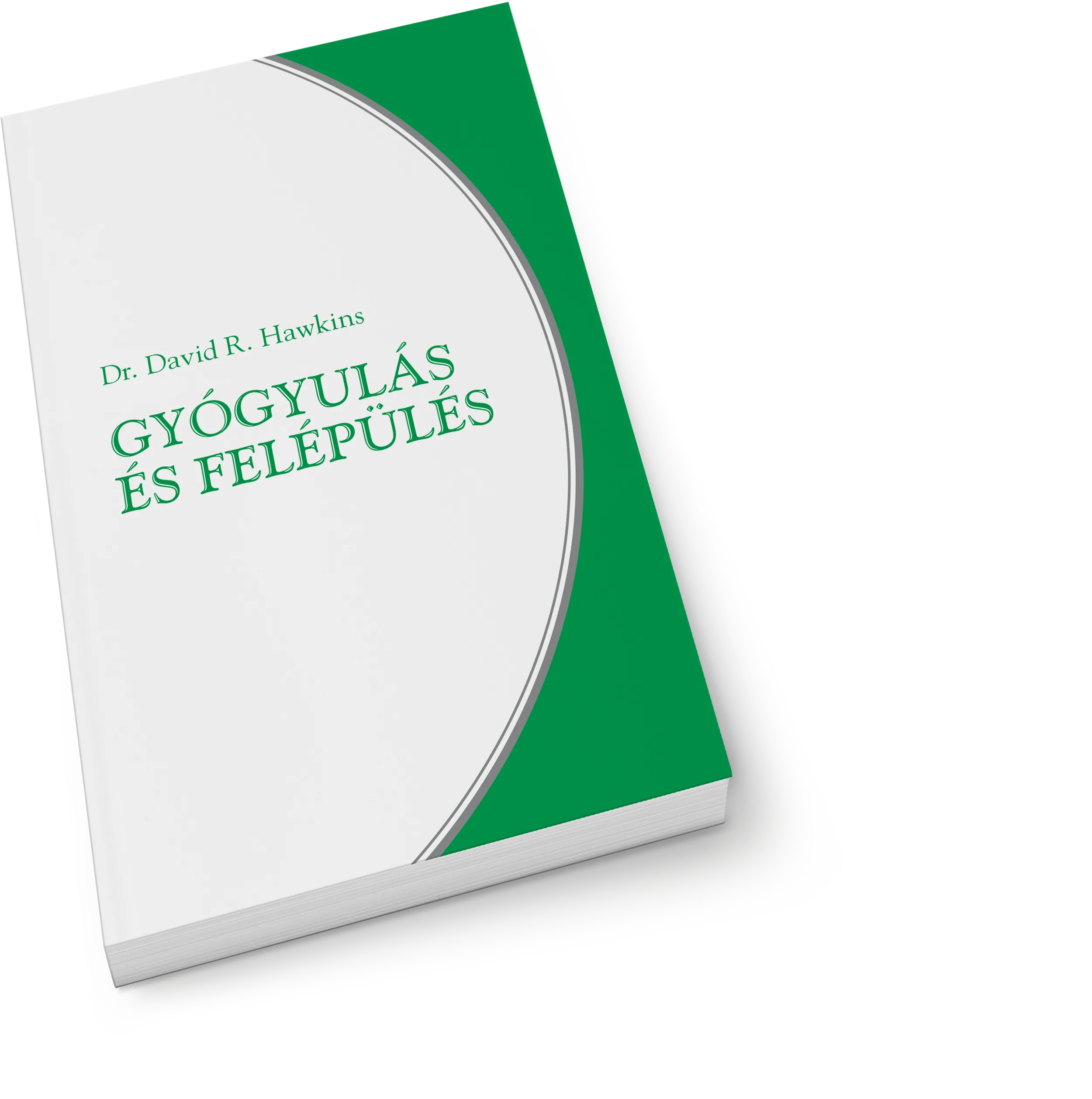 Gyógyulás és felépülés